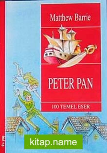 Peter Pan / 100 Temel Eser (9+Yaş)