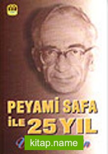 Peyami Safa ile 25 Yıl