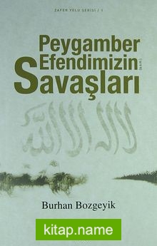 Peygamber Efendimizin Savaşları