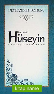 Peygamber Torunu Hazreti Hüseyin