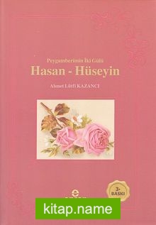 Peygamberimin İki Gülü Hasan Hüseyin