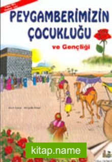 Peygamberimiz Çocukluğu ve Gençliği (Büyük Boy)