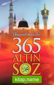 Peygamberimizden 365 Altın Söz