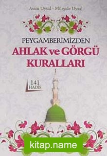 Peygamberimizden Ahlak ve Görgü Kuralları / 141 Hadis