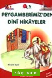 Peygamberimiz’den Dini Hikayeler (Küçük Boy Tek Kitap)