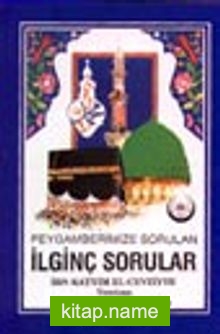 Peygamberimize Sorulan İlginç Sorular (B.Boy)