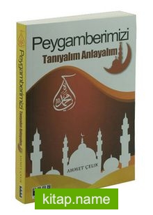 Peygamberimizi Tanıyalım Anlayalım