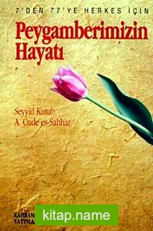 Peygamberimizin Hayatı (Kitap Boy) (Özel Baskı)