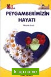 Peygamberimizin Hayatı / (Küçük Boy Tek Kitap)