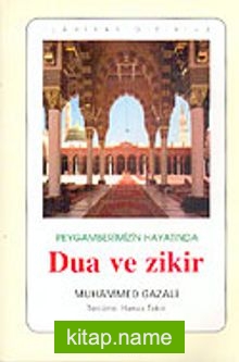 Peygamberimizin Hayatında Dua ve Zikir