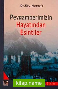 Peygamberimizin Hayatından Esintiler