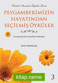 Peygamberimizin Hayatından Seçilmiş Öyküler 3