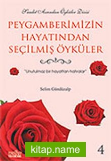 Peygamberimizin Hayatından Seçilmiş Öyküler 4