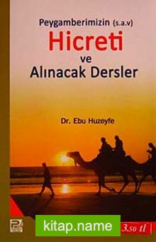 Peygamberimizin Hicreti ve Alınacak Dersler