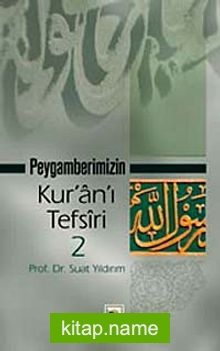 Peygamberimizin Kur’an’ı Tefsiri-2