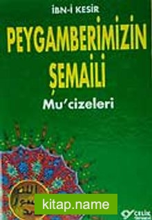 Peygamberimizin Şemaili / Mucizeleri