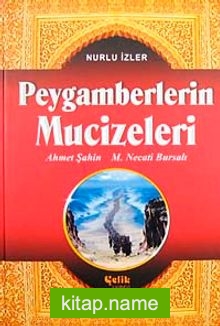 Peygamberlerin Mucizeleri / Nurlu İzler