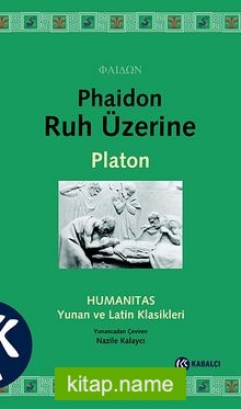 Phaidon Ruh Üzerine  Humanitas Yunan ve Latin Klasikleri