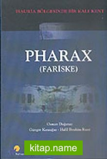 Pharax/Fariske/İsauria Bölgesinde Bir Kale Kent