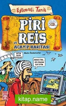 Piri Reis ve Acayip Haritası