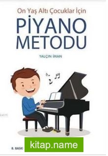 Piyano Metodu/On Yaş Altı Çocuklar İçin