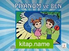 Piyanom ve Ben 1 6-14 Yaş İlköğretim Öğrencileri İçin Piyano Metodu