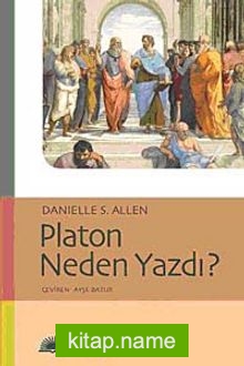 Platon Neden Yazdı?