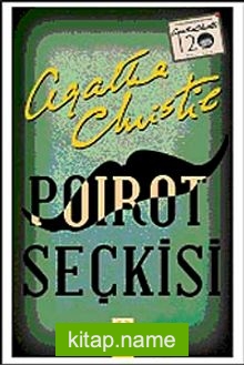 Poirot Seçkisi (3 Kitap Bir Arada) Doğu Ekspresinde Cinayet, Nil’de Ölüm, Ölüm Sessiz Geldi