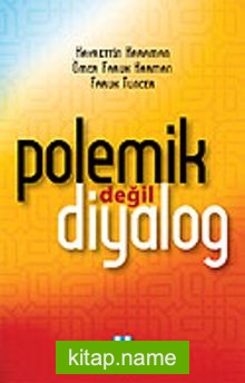 Polemik Değil, Diyalog