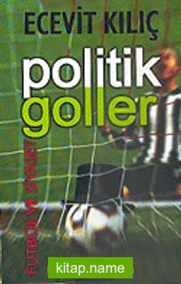 Politik Goller / Futbol ve Siyaset