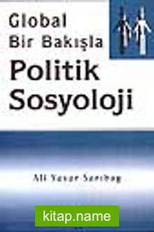 Politik Sosyoloji-Global Bir Bakışla-