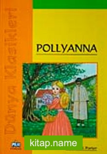 Pollyanna / Dünya Klasikleri