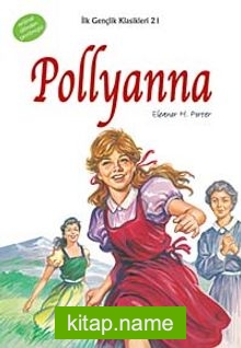 Pollyanna / İlk Gençlik Klasikleri -21