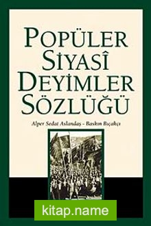 Popüler Siyasi Deyimler Sözlüğü