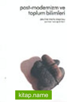 Post-Modernizm ve Toplum Bilimleri