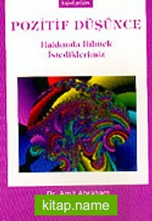Pozitif Düşünce Hakkında Bilmek İstediklerimiz (cep boy)