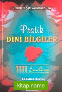 Pratik Dini Bilgiler 1111 Soru ve Cevap