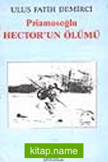 Priamosoğlu Hector’un Ölümü