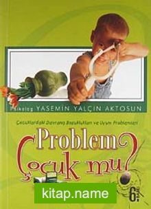 Problem Çocuk mu?