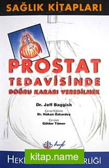 Prostat Tedavisinde Doğru Kararı Verebilmek