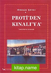 Proti’den Kınalı’ya / Tanıklıklarla Kınalı’ya