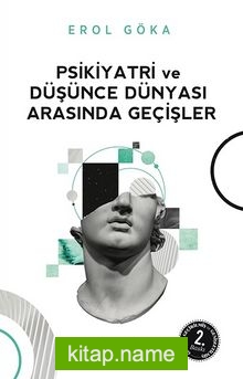 Psikiyatri ve Düşünce Dünyası Arasında Geçişler