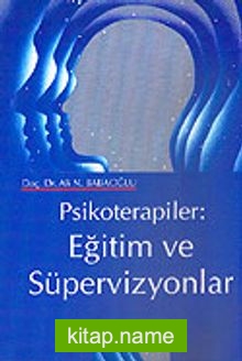 Psikoterapiler: Eğitim ve Süpervizyonlar