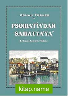 Psomati’dan Samatya’ya Bir Bizans Semtinin Hikayesi