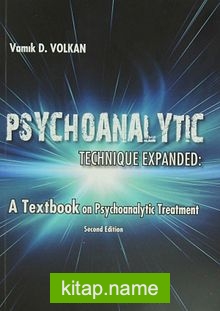 Psychoanalytic Technique Expanded  A Textbook on Psychoanalytic Treatment