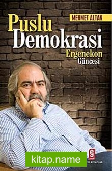 Puslu Demokrasi Ergenekon Güncesi