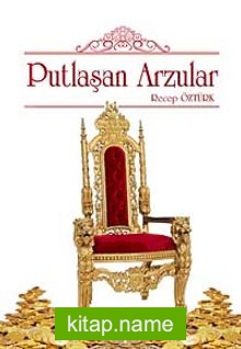 Putlaşan Arzular