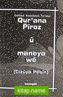 Qur’ana Piroz u Maneya we (Cizuya Peşin)cep boy