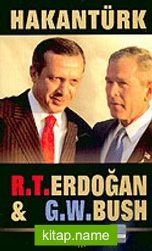 R. T. Erdoğan G. W. Bush