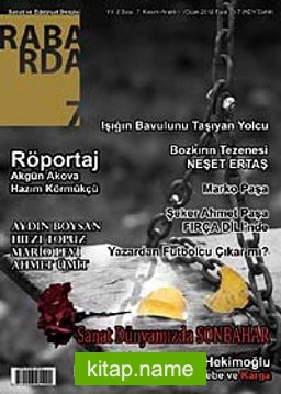 Rabarda Sanat ve Edebiyat Dergisi Sayı:7 Kasım-Aralık 2012/Ocak 2013